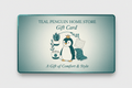Teal Penguin Home Gift Card - Teal Penguin Home